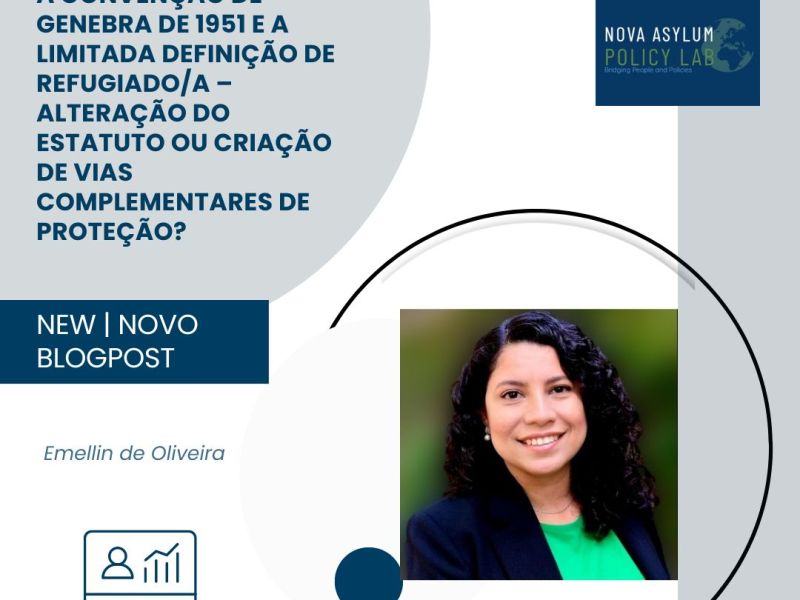 A Convenção de Genebra de 1951 e a limitada definição de refugiado/a – alteração do estatuto ou criação de vias complementares de&nbsp;proteção?