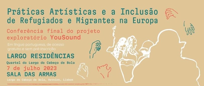 “Práticas Artísticas e a Inclusão de Refugiados e Migrantes na Europa” | “Artistic Practices and the Inclusion of Refugees and Migrants in&nbsp;Europe”